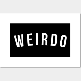 Weirdo. Funny Sarcastic Saying Posters and Art